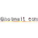 ＠ｈｏｔｍａｉｌ．ｃｏｍ ()
