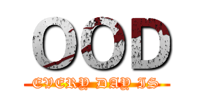 ＯＯＤ (EVERY DAY IS)