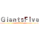ＧｉａｎｔｓＦｉｖｅ (G5TEAM)