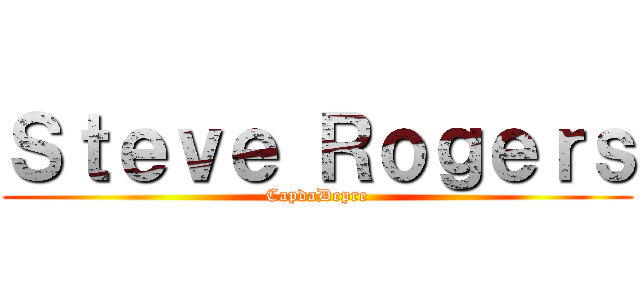 Ｓｔｅｖｅ Ｒｏｇｅｒｓ (CapdaDepre)