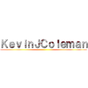 ＫｅｖｉｎＪＣｏｌｅｍａｎ ()