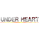ＵＮＤＥＲ ＨＥＡＲＴ ()