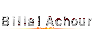 Ｂｉｌｌａｌ Ａｃｈｏｕｒ (attack on titan)