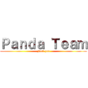 Ｐａｎｄａ Ｔｅａｍ (Fuck you)