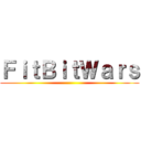 ＦｉｔＢｉｔＷａｒｓ ()