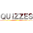 ＱＵＩＺＺＥＳ ()