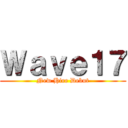 Ｗａｖｅ１７ (New Hire Debut)