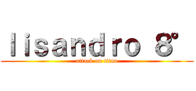 ｌｉｓａｎｄｒｏ ８° (attack on titan)