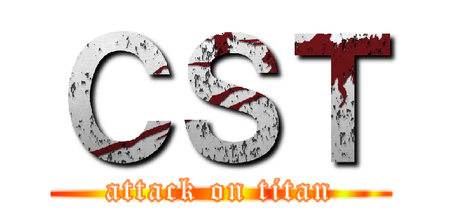 ＣＳＴ (attack on titan)