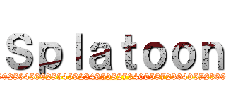 Ｓｐｌａｔｏｏｎ (548502845923450928345092834592349508273409587230495723094457209384572v)