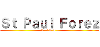 Ｓｔ Ｐａｕｌ Ｆｏｒｅｚ (Saint Aubrin)