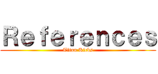 Ｒｅｆｅｒｅｎｃｅｓ (Titan Kicks)