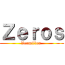Ｚｅｒｏｓ (Vermillon )