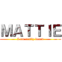 ＭＡＴＴＩＥ (I am really board)