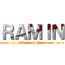 ＲＡＭＩＮ (attack on titan)