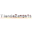 ＴｉｅｎｄａＺａｎｇｅｔｓｕ (Posters Pines Stickers y Muchos mas..)