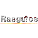 Ｒａｓｇｕñｏｓ ()