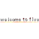 ｗｅｌｃｏｍｅ ｔｏ ｆｉｖｅ (attack on five)