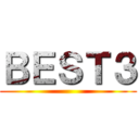 ＢＥＳＴ３ ()