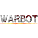 ＷＡＲＢＯＴ (¿Que es?)