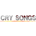 ＣＲＹ ＳＯＮＧＳ (attack on titan)