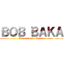 ＢＯＢ ＢＡＫＡ (Airport water Studio)