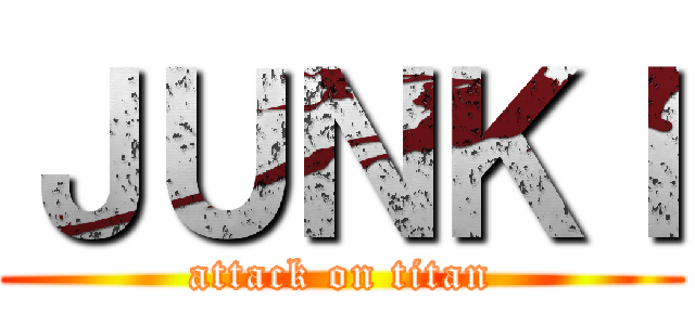 ＪＵＮＫＩ (attack on titan)
