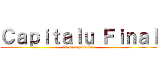 Ｃａｐｉｔａｌｕ Ｆｉｎａｌ (28 de septiembre)