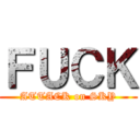 ＦＵＣＫ (ATTACK on SKY)