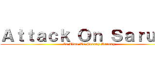 Ａｔｔａｃｋ Ｏｎ Ｓａｒｕｎｇ (Is Time To Perang Sarung)