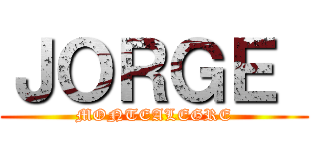 ＪＯＲＧＥ  (MONTEALEGRE)