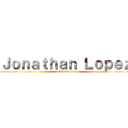 Ｊｏｎａｔｈａｎ Ｌｏｐｅｚ (attack on titan)