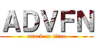 ＡＤＶＦＮ (attack on titan)