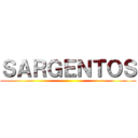 ＳＡＲＧＥＮＴＯＳ ()