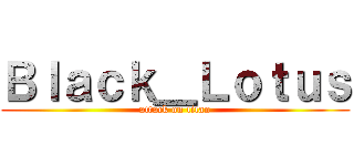 Ｂｌａｃｋ＿Ｌｏｔｕｓ (attack on titan)