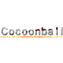 Ｃｏｃｏｏｎｂａｌｌ (Dechawej Ball)