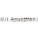 Ｎｉｔ Ａｍｕｓｅｍｅｎｔ (Pachinco&Slot)