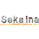 Ｓｅｋａｉｎａ (Le Titan Trisomique )