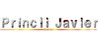 Ｐｒｉｎｃｉｉ Ｊａｖｉｅｒ ( Remixx)