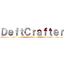 ＤｅｆｔＣｒａｆｔｅｒ (andrea)