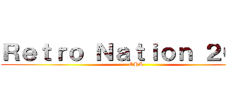 Ｒｅｔｒｏ Ｎａｔｉｏｎ ２０１９ (GHS)