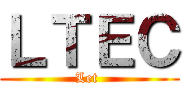 ＬＴＥＣ (Let )