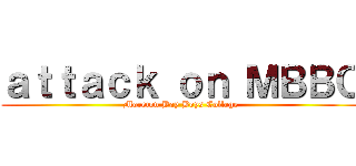 ａｔｔａｃｋ ｏｎ ＭＢＢＣ (Moreton Bay Boys College)