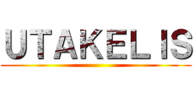 ＵＴＡＫＥＬＩＳ ()