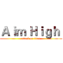 Ａｉｍ Ｈｉｇｈ  (attack on titan)