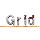  Ｇｒｉｄ  (Grim guild Team C member)