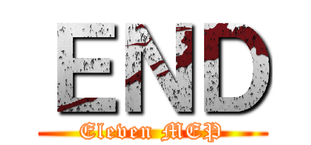 ＥＮＤ (Eleven MEP)