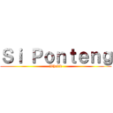 Ｓｉ Ｐｏｎｔｅｎｇ (Whalid)