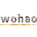 ｗｏｈａｏ (attack on titan)