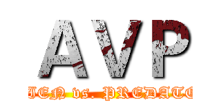 ＡＶＰ (ALIEN vs. PREDATOR)